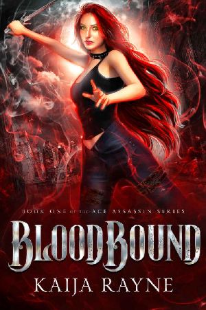 [Ace Assassin 01] • BloodBound · Book One of the Ace Assassin Series